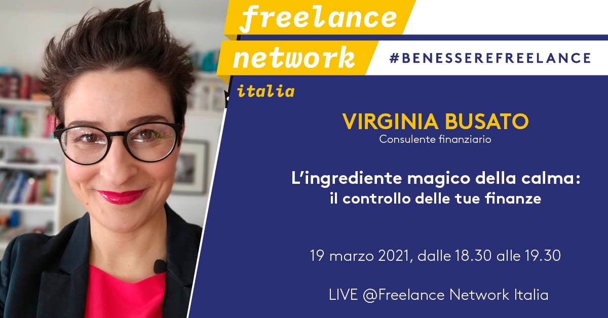 #benesserefreelance | 19 marzo con Virginia Busato. Il controllo delle tue finanze
